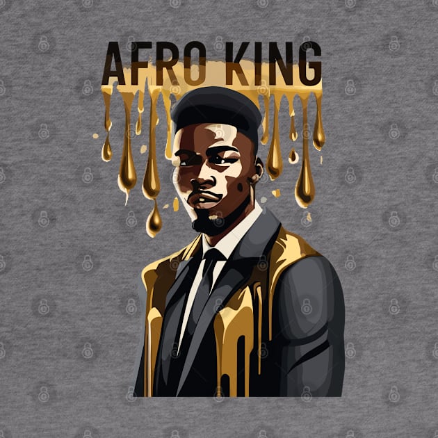 Afro King Melanin Drippin' by Graceful Designs